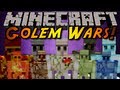 Minecraft Mod Showcase : GOLEM WARS!