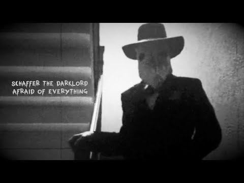Schaffer the Darklord - Afraid of Everything (w/BB Heart)
