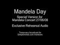 new 'mandela day' version [rehearsal audio recording] for mandela concert 27/06/2008).

46664 - nelson mandela's 90th birthday concert, hyde park 27th june 2008

'as imagined we are immensely looking forward to the mandela benefit that takes place next week on the 27th of june. the chance to play our song 'mandela day' with the soweto gospel choir is a one off opportunity and if the recent rehearsals are anything to go by it should be a spine tingling few minutes that will live long in our memories'. jim kerr

the musicians who accompanied jim, charlie and mel in rehearsal were as follows: spike edney - keys/md, neil drinkwater - 2nd keys, steve stroud - bass, steve hamilton - sax, andy bush - trumpet, mike kearsey - trombone, graham broad - percussion, tommy blaize - bv, andrea grant - bv, priscilla jones -bv