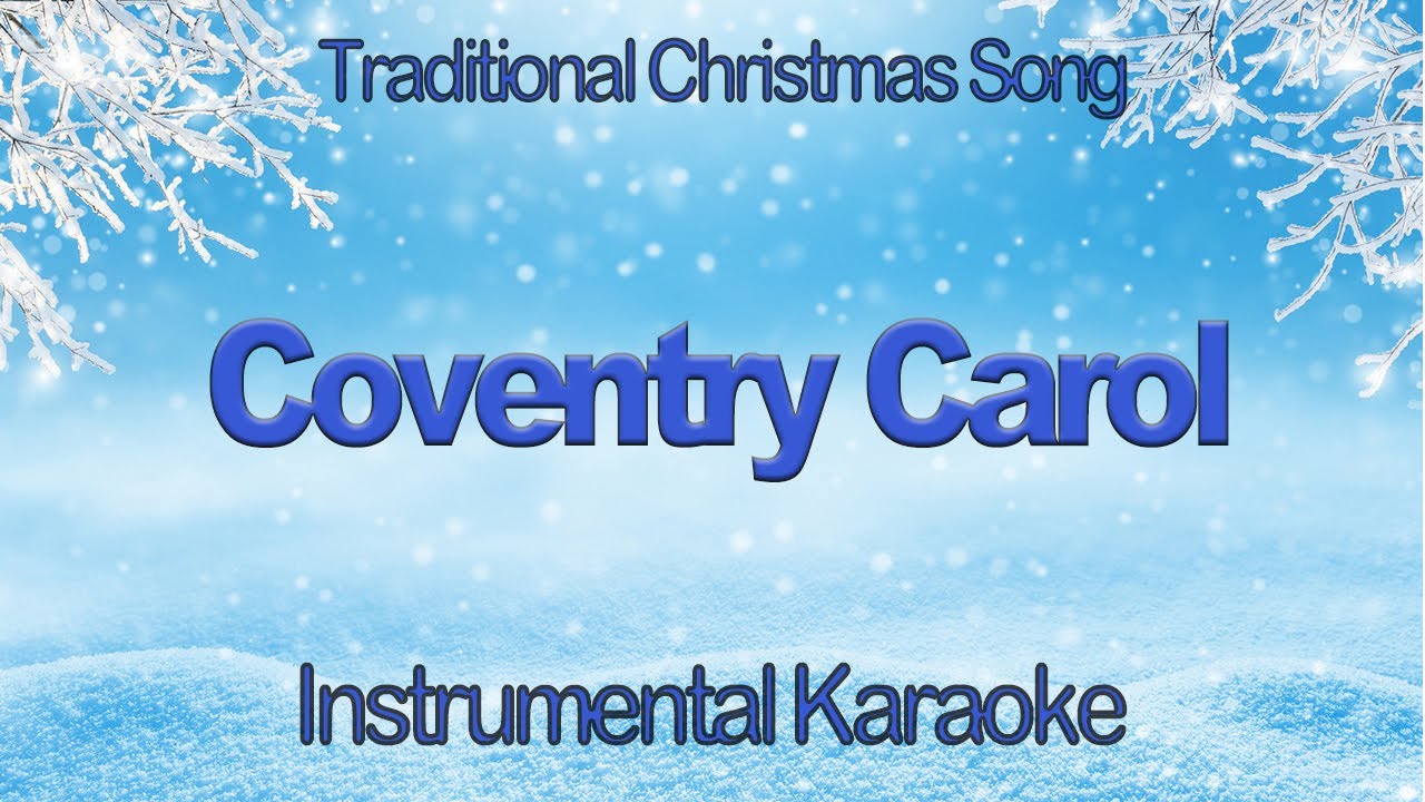 Coventry Carol   Bye Bye Lully Lullay Christmas Karaoke Instrumental Backing Track