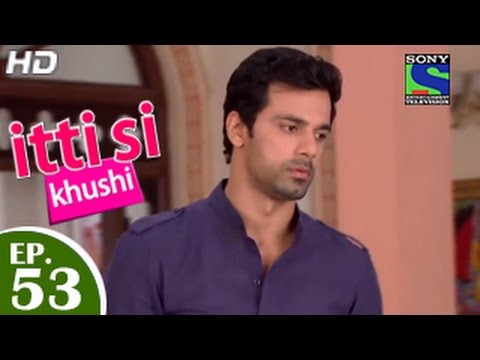 Itti Si Khushi - इत्ती सी ख़ुशी - Episode 53 - 18th December 2014