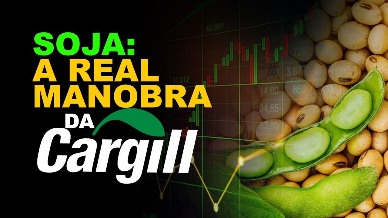 SOJA: A REAL MANOBRA DA CARGILL