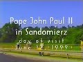 Pope John Paul II in Sandomierz [2] day of visit fragments