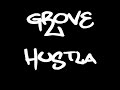 Grove Hustla - Pista 01 Grove Hustla - Pista 01