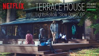 Terrace House: Opening New Doors OP - Lights Follow 