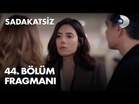 Sadakatsiz 44. Bölüm Fragmanı                                                                                                                                                                                                                             