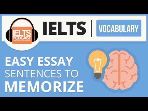 IELTS Vocabulary and EASY ESSAY SENTENCES TO MEMORIZE