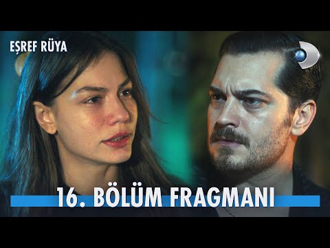 Eşref Rüya 16. Bölüm Fragmanı                                                                                                                                                                                                                             