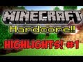 Minecraft Hardcore! - Highlights Part 1