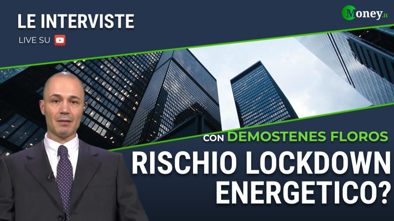 RISCHIO LOCKDOWN ENERGETICO? - DEMOSTENES FLOROS