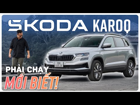 Đừng so Skoda Karoq với xe Hàn, Nhật! Hãy sờ, lái thử để thấy khác biệt