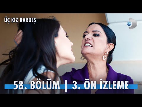Üç Kız Kardeş 58. Bölüm 3. Ön İzleme                                                                                                                                                                                                                      