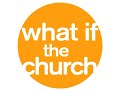 What if the Church Promo Video