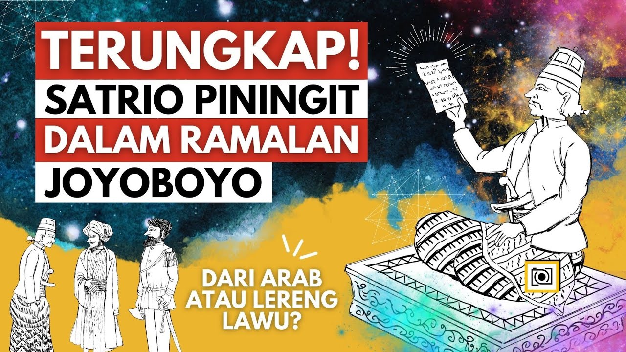 Ramalan Jayabaya & Satrio Piningit: Dari Arab atau Lereng Lawu?