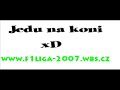 Jedu na koni Jedu na koni