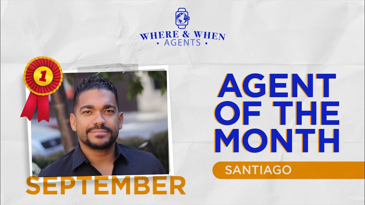 Santiago Agent of the Month - Where and When Agents