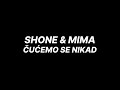 Shone & Mima - Cucemo Se Nikad