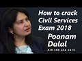 How to crack Civil Services Exam 2018 by Poonam Dalal, AIR 308 - CSE 2015 How to crack Civil Services Exam 2018 by Poonam Dalal, AIR 308 - CSE 2015