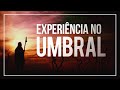 Experiência extracorpórea de Wagner Borges no Umbral