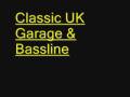 videos de Classic UK Garage & Bassline Part 1
