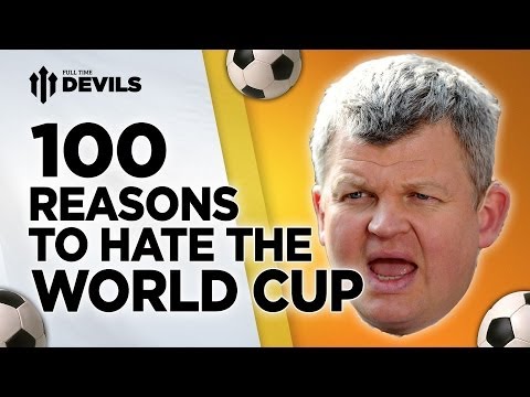 100 Reasons To Hate The World Cup  | Brazil 2014 | FullTimeDEVILS