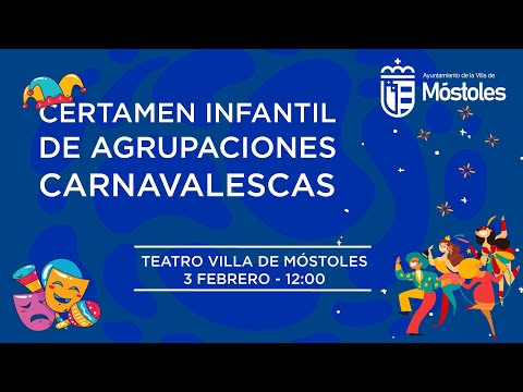 Certamen Infantil de Agrupaciones Carnavalescas 2024 - Ayuntamiento de Móstoles