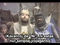 La kavaliroj kiuj diras \"Ni\" - Unua parto La kavaliroj kiuj diras \"Ni\" - Unua parto