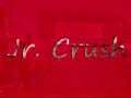 Jr. Crush N Rowdy Crush Jr. Crush N Rowdy Crush
