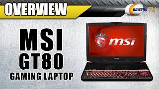 MSI GT80 Titan SLI Gaming Notebook Overview - Newegg TV
