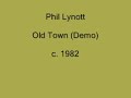 Phil Lynott - Old Town (1981 Demo Version)