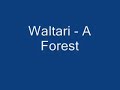 A Forest - Waltari