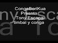 tony escapa solo de timbal y conga