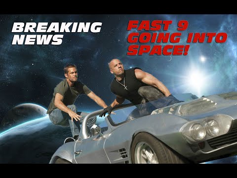 Fast 9 Going Into Space - BREAKING NEWS