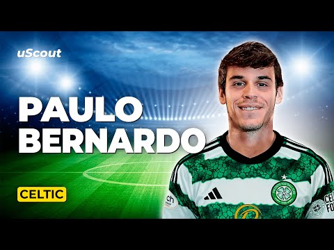 How Good Is Paulo Bernardo at Celtic?