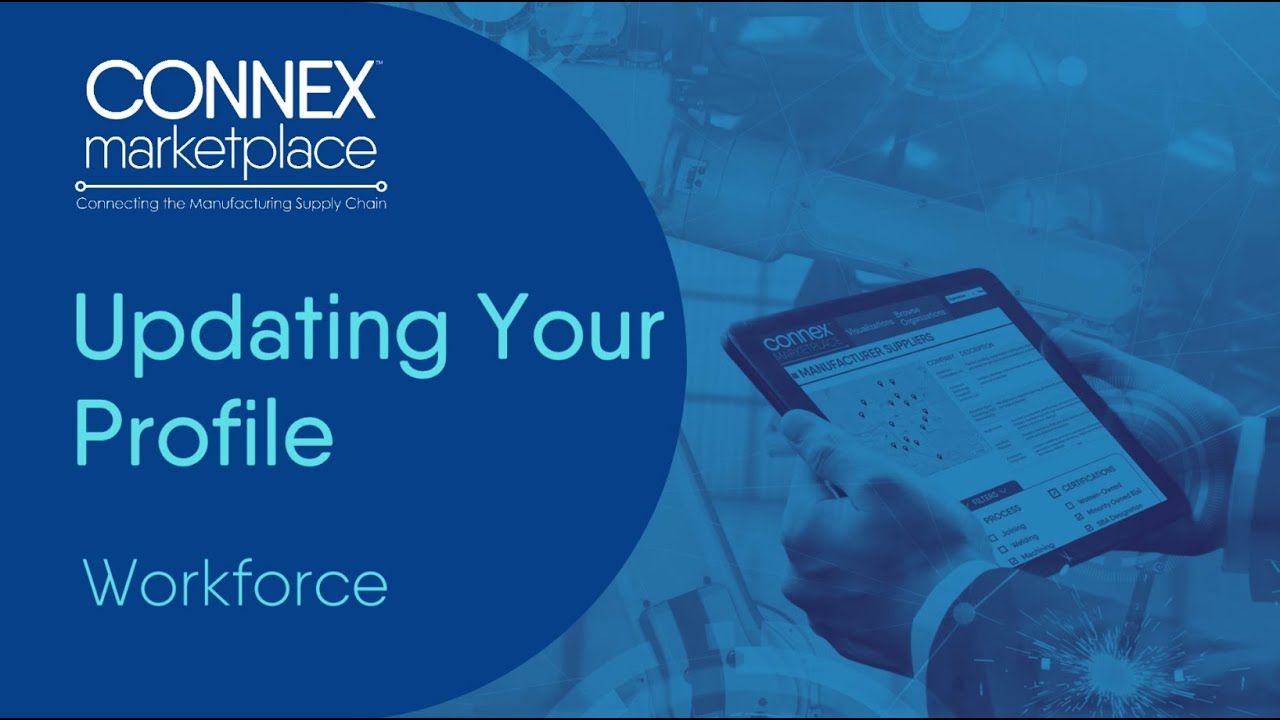 Updating Your Profile as a Workforce Organization - CONNEX Marketplace Tutorial