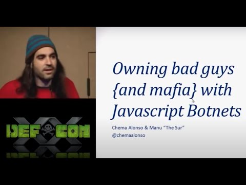 owning - Conference delivered by Chema Alonso in Defcon 20 about How to own bad guys {and mafia} using Javascript Botnets created by a Rogue