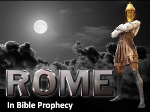 ROME End Time Bible Prophecy & Archaeology ROME End Time Bible Prophecy & Archaeology