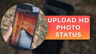 How to Upload High Quality (HD) Photos to WhatsApp