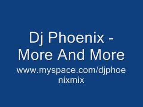 Dj Phoenix - More And More