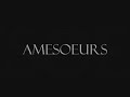 Amesoeurs - Faiblesse Des Sens