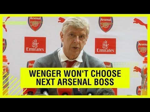 Video: Wenger won't be choosing the next Arsenal boss