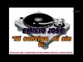 Ni Contigo Ni Sin Tì - (Emilio Josè)