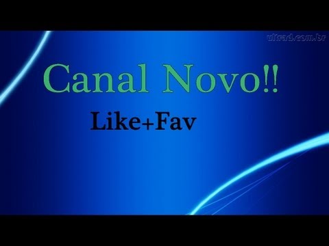 canal novo galera curtam e favoritem =D