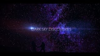 Dark Sky Discoveries
