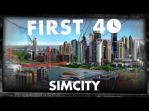 First 40 - SimCity (Gameplay)