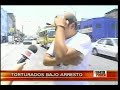 Cuarto Poder - Torturados Bajo Arresto (2de2)