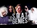 Le SWAT des génies