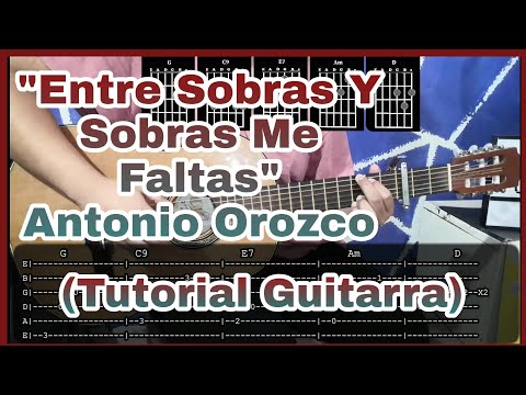 "Entre Sobras Y Sobras Me Faltas" Antonio Orozco (Tutorial Guitarra + PDF)