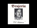 Brujeria - El Patron