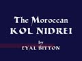 Kol Nidrei - The Moroccan Version